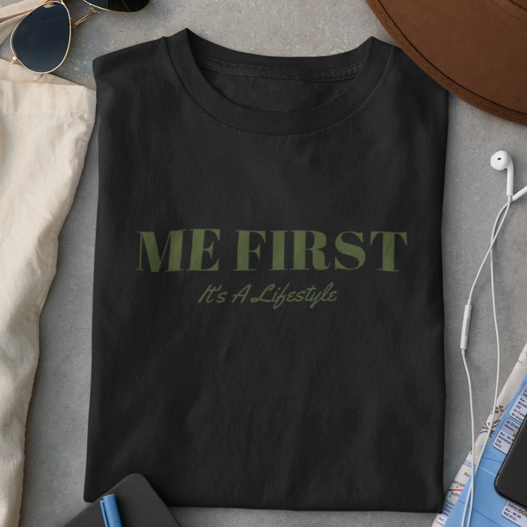 ME FIRST It's A Lifestyle T-Shirt (Black)