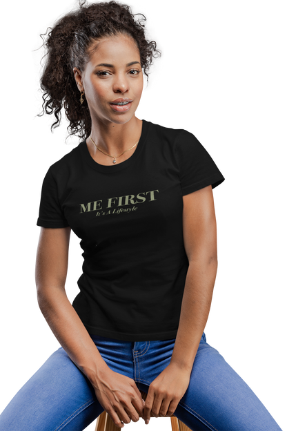 ME FIRST It's A Lifestyle T-Shirt (Black)