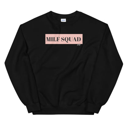MILF Squad Sweatshirt - MeFirstMommy